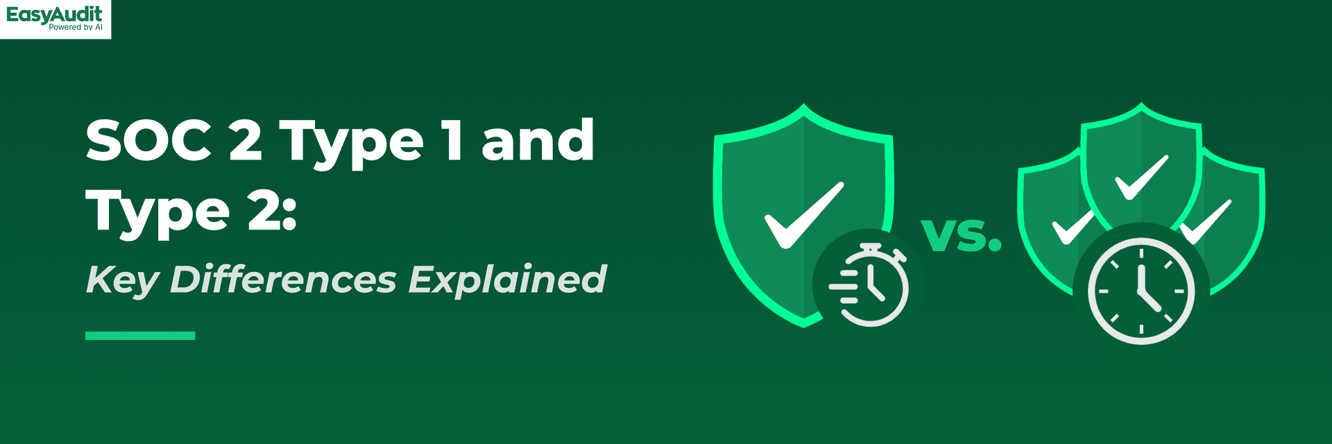 SOC 2 Type 1 and Type 2: Key Differences Explained